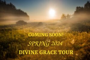The Divine Grace Tour - Spring 2024